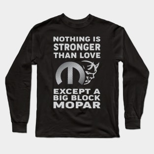 Nothing is stronger Long Sleeve T-Shirt